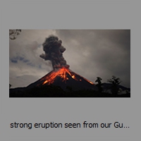 strong eruption seen from our Guesthouse